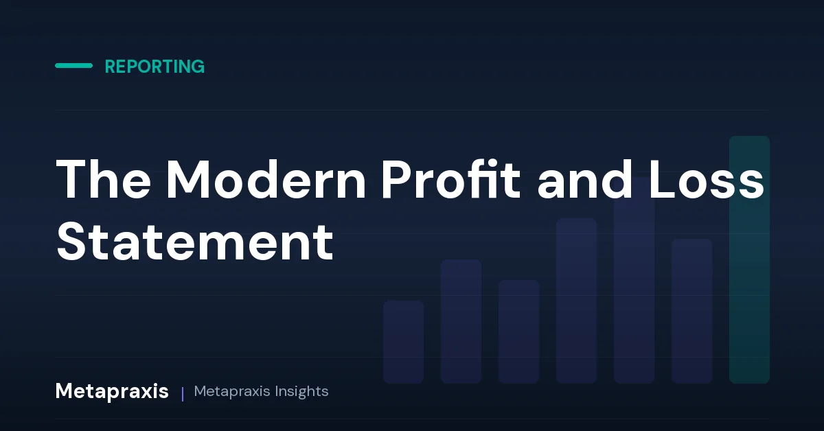 The Modern Profit and Loss Statement